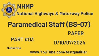 Paramedical Staff BS07 Paper NHMP Part03 D10072024 nhmp motorwaypolicejobs [upl. by Uttasta305]