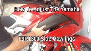 How To Adjust The Yamaha FJR 1300 Side Cowlings [upl. by Pompei]