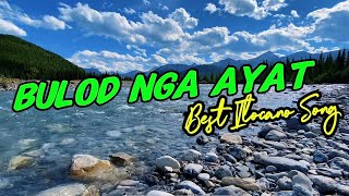 Bulod Nga Ayat Best Ilocano Song [upl. by Lisabet]