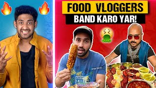 VIRAL INDIAN FOOD VLOGGERS ROAST 🤮 PLZ STOP [upl. by Auqinu]