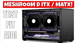 SSUPD Meshroom D Mini ITX  MATX Case Parts amp AIO Test Fitting QampA [upl. by Ripp149]