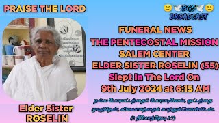 TPM FUNERAL NEWS ELDER SISTER ROSELIN  ENTERED GLORY ON 9th JULY 2024  SALEM CENTER [upl. by Toback]