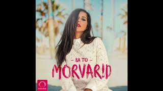 Morvarid  quotBa Toquot OFFICIAL AUDIO [upl. by Eniarol]