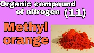 Methyl orange methods of preparation uses bsc 2nd year organic chemistry notes knowledge adda [upl. by Yorke748]