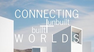 Connecting our built and unbuilt worlds [upl. by Lesya]