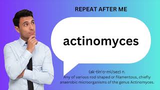 How to SAY and USE ACTINOMYCES [upl. by Foote109]