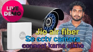 Easy Steps To Connect Your Cctv Camera To Jio Air Fiber Watch Now [upl. by Ahsinad]