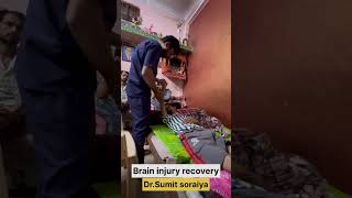 Brain injury recovery physiotherapy by Dr Sumit soraiyaMPT NEURO motivation paralysis stroke [upl. by Llorre358]