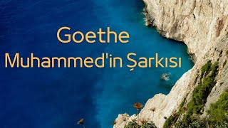 Goethe  Muhammedin Şarkısı [upl. by Branen]