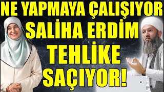 SALİHA ERDİMİ UYARIYORUZ NE YAPMAYA ÇALIŞIYORSUNUZ Hüseyin ÇEVİK [upl. by Maxantia]