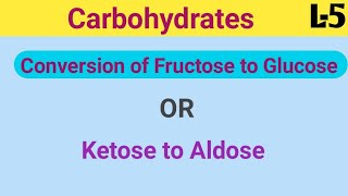 Conversion of Fructose to GlucoseKetose to Aldose By Ahmar sirBSc 2md semester [upl. by Yrolam]