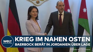 KRIEG GEGEN ISRAEL Annalena Baerbock berät in Jordanien über Lage in Nahost [upl. by Ellednek260]