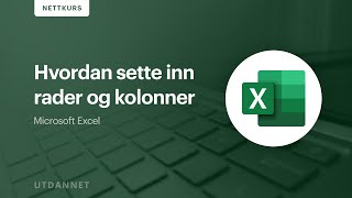 Hvordan sette inn rader og kolonner i Excel  Utdannetno [upl. by Froh]