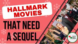 Hallmark Christmas Movies That NEED A Sequel [upl. by Ylrebma]