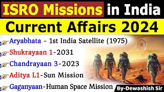 ISRO Missions in India 2024  Gaganyaan  Space Missions 2024  Current Affairs 2024 isromissions [upl. by Addiel]