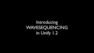 Unify 12 Wavesequencing [upl. by Ayiram]