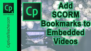 Adobe Captivate  Add SCORM Bookmarks to Embedded Videos [upl. by Drusie]