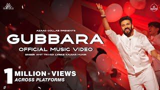 GUBBARA  Music Video  Feel The Vibes of Happiness  Amit Trivedi x Kausar Munir  Azaad Collab [upl. by Llertnod830]