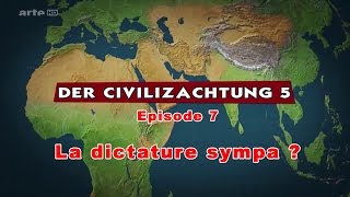 LP narratif CIV5 Le dessous des cartes Episode 7  La dictature sympa [upl. by Goldshlag267]