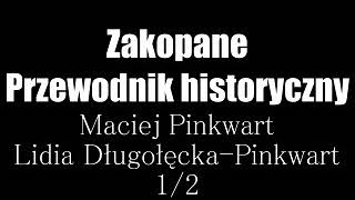 Zakopane Przewodnik historyczny Maciej Pinkwart Lidia DługołęckaPinkwart 12 [upl. by Barhos91]