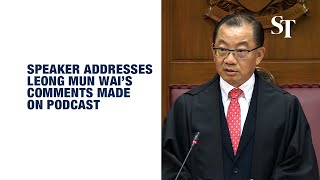 Speaker addresses Leong Mun Wai’s comments made on Yah Lah But podcast [upl. by Nairred]