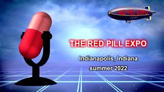 Red Pill Expo  Indianpolis IN  July 910 2022 [upl. by Zurciram]