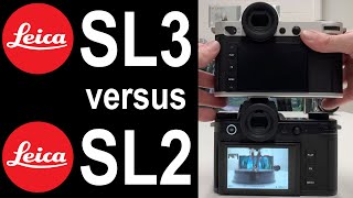 NEW Leica SL3 versus Leica SL2  Detailed Comparison [upl. by Tana523]