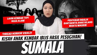 SUMALA  ANAK KEMBAR IBLIS HASIL PESUGIHAN [upl. by Yasnyl]