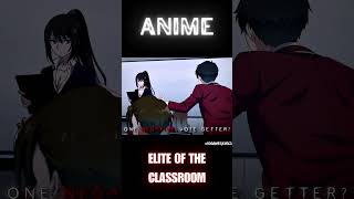 Elite Of The Classroom edit anime AnimeInShort02 [upl. by Maller932]