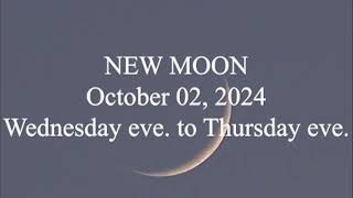 NEW MOON October 02 2024 Wednesday eve to Thursday eve [upl. by Junie]