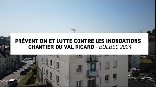 Prévention et lutte contre les inondations  Chantier du val Ricard Bolbec 2024 [upl. by Inttirb]