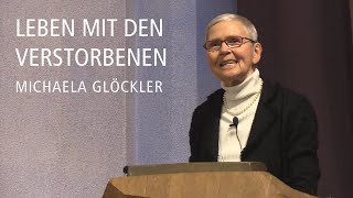 Leben mit den Verstorbenen — Vortrag von Michaela Glöckler [upl. by Ttemme]