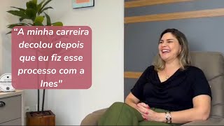 quotA minha carreira decolou depois que eu fiz esse processo com a Inesquot Ines Martins [upl. by Zarla200]