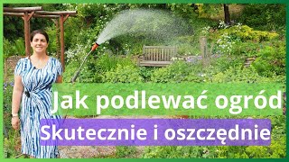 Nawadnianie podlewanie ogrodu Przygotuj ogród na suszę ogrody woda [upl. by Peggie]