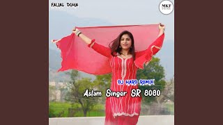 Aslam Singer SR 8080 Remix [upl. by Haleehs751]