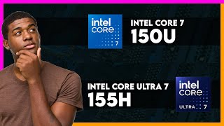 Intel Core 7 150U vs Intel Core Ultra 7 155H Comparison [upl. by Shetrit]