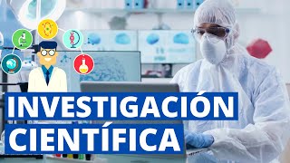 ¿Qué es la INVESTIGACIÓN CIENTÍFICA y cuáles son sus características Con ejemplos👨‍🔬 [upl. by Sualocin]