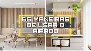 COMO USAR O PAINEL RIPADO NA DECORAÇÃO DE AMBIENTES  RIPADO QUE AMAMOS  65 MODELOS DE RIPADO [upl. by Cataldo]