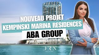 Nouveau Projet  KEMPINSKI MARINA RESIDENCES  Aba Group  DRN  Dubairealestatenet [upl. by Crim]