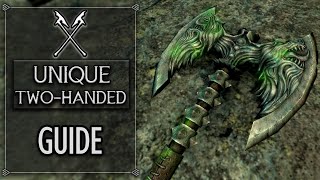 Skyrim  All Unique Two Handed Weapons Guide [upl. by Lonier707]