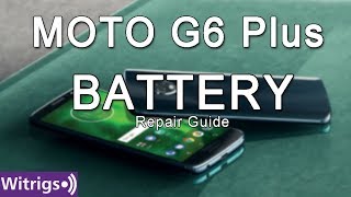 Moto G6 Plus Battery Repair Guide [upl. by Enytsuj718]