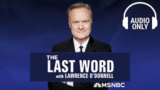 The Last Word With Lawrence O’Donnell  Sept 17  Audio Only [upl. by Einnus]