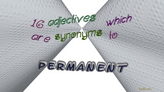 permanent  19 adjectives which mean permanent sentence examples [upl. by Emanuela291]