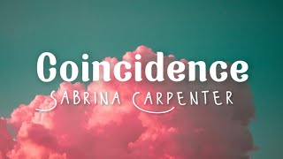 Sabrina Carpenter  Coincidence lyrics [upl. by Rotman]