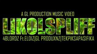 4bloodz ft Eldiz  Likol Spliff Official Music Video [upl. by Ennasus734]