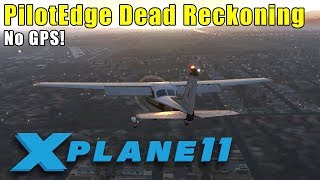 XPlane 11  PilotEdge Dead Reckoning Flight  NO GPS Uh oh [upl. by Pergrim]