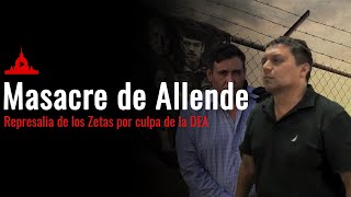 La Masacre que No Olvidamos Los Zetas y el Dolor de Allende [upl. by Kessia]