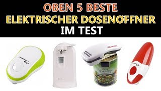 Beste Elektrischer Dosenöffner Im Test [upl. by Baumann]