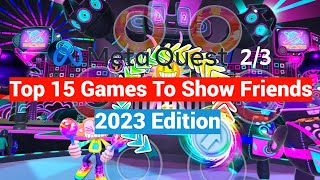 Oculus Meta Quest 2  3 Top Games and Apps To Show Family and Friends New to VR  2023 Edition [upl. by Jasisa]