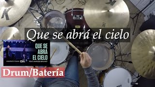 Christine DClario  Que se abra el Cielo  Feat Marcos Brunet  Drum Cover  Sergio Torrens [upl. by Carrington]